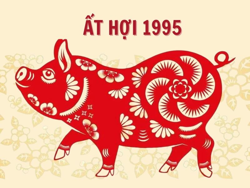 Tử vi tuổi Ất Hợi 1995 mệnh Sơn Đầu Hỏa hiền hậu an nhàn