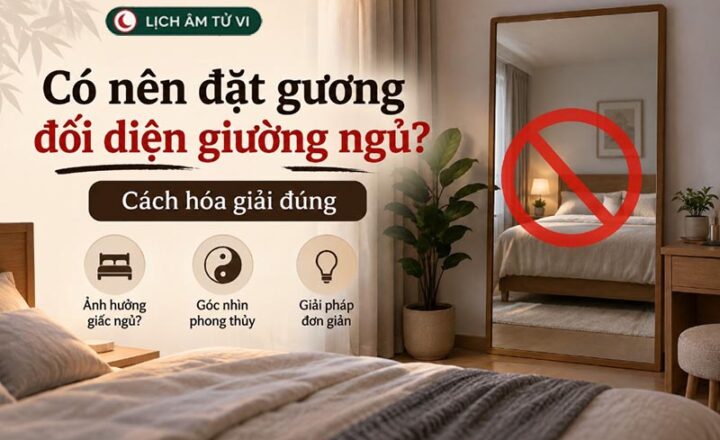 Có nên đặt gương đối diện giường ngủ